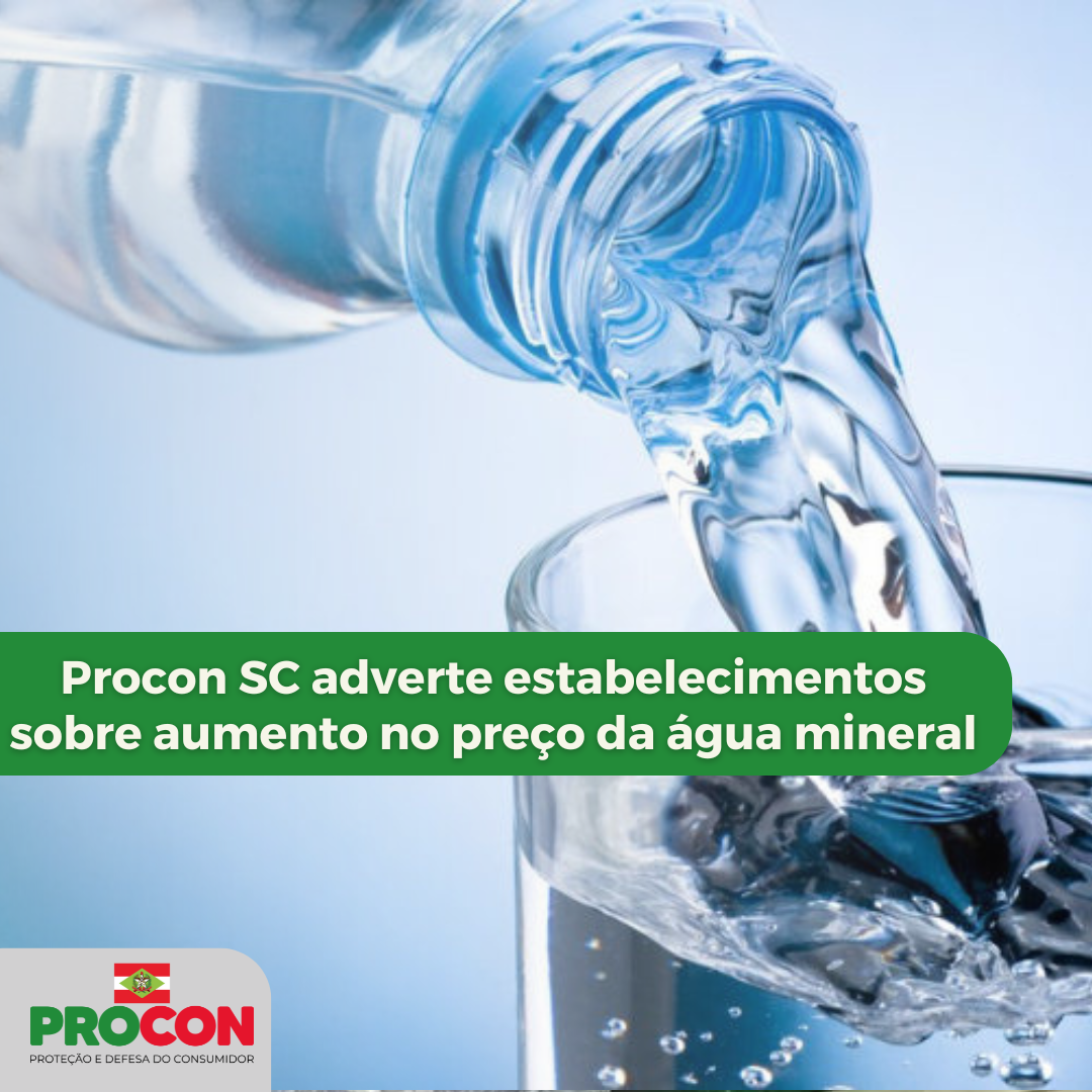 Procon SC adverte estabelecimentos sobre aumento no preço da água mineral